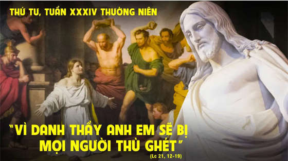Lc 21, 12-19-thu-tu-tuan-34-XXXIV-thuong-nien-nam-b
