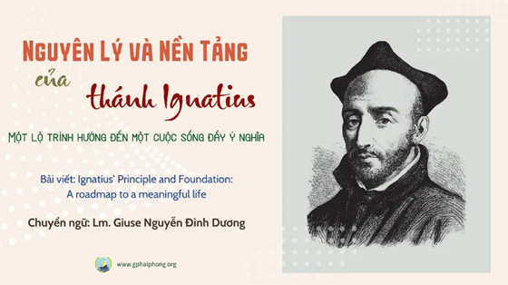 nguyen-ly-va-nen-tang-cua-thanh-ignatius-mot-lo-trinh-huong-den-mot-cuoc-song-day-y-nghia