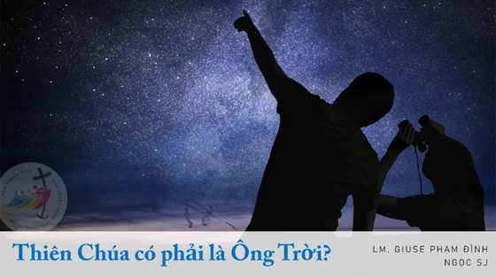 thien-chua-co-phai-la-ong-troi