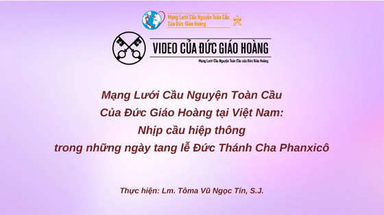 mang-luoi-cau-nguyen-toan-cau-cua-duc-giao-hoang-tai-viet-nam-nhip-cau-hiep-thong-trong-nhung-ngay-tang-le-duc-thanh-cha-phanxico
