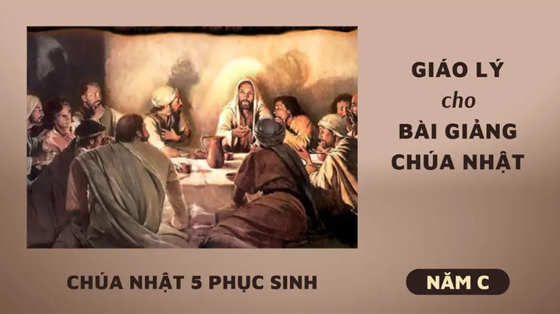 giao-ly-cho-bai-giang-chua-nhat-5-phuc-sinh-nam-c