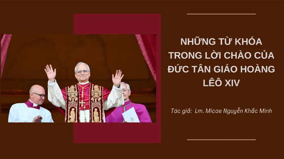 nhung-tu-khoa-trong-loi-chao-dau-tien-cua-duc-tan-giao-hoang-leo-xiv