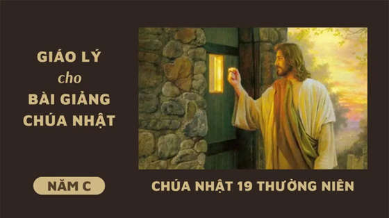 giao-ly-cho-bai-giang-chua-nhat-19-thuong-nien-nam-c