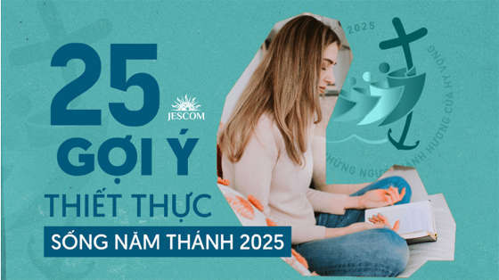 song-nam-thanh-2025-25-goi-y-thiet-thuc-cho-nguoi-cong-giao