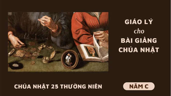 giao-ly-cho-bai-giang-chua-nhat-25-thuong-nien-nam-c