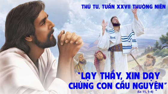 Lc 11, 1-4-thu-tu-tuan-27-thuong-nien-nam-c