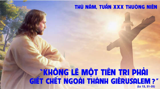 Lc 13, 31-35-thu-nam-tuan-30-XXX-thuong-nien-nam-C