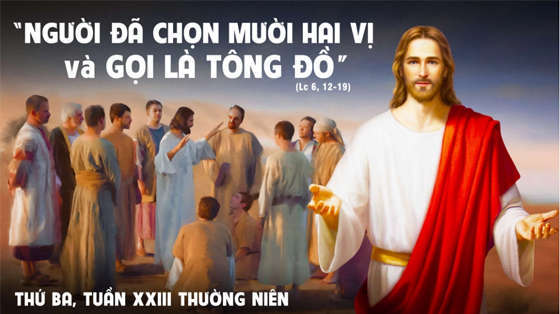 Lc 6, 12-19-thu-ba-tuan-30-XXX-thuong-nien-nam-C